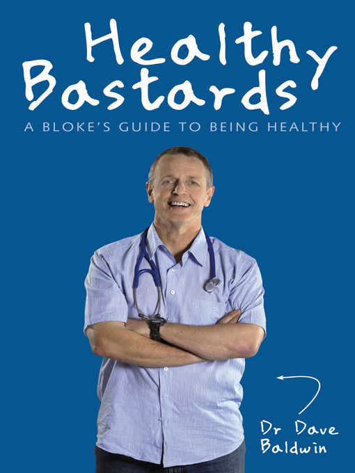 Title details for Healthy Bastards by Dave Baldwin - Available